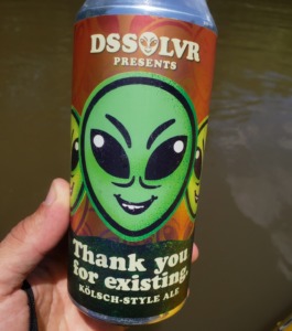 Thank You For Existing From Dssolvr Brewing Company